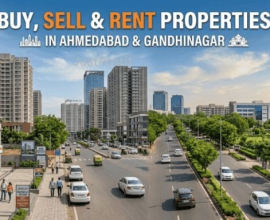 Buy, Sell and Rent Properties in Ahmedabad and Gandhinagar
