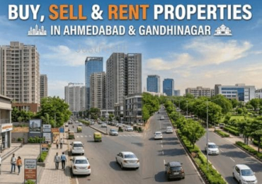 Buy, Sell and Rent Properties in Ahmedabad and Gandhinagar